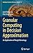 Granular Computing in Decis...
