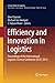 Efficiency and Innovation in Logistics: Proceedings of the International Logistics Science Conference (ILSC) 2013 (Lecture Notes in Logistics)