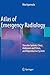 Atlas of Emergency Radiology: Vascular System, Chest, Abdomen and Pelvis, and Reproductive System