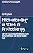 Phenomenology in Action in Psychotherapy: On Pure Psychology and its Applications in Psychotherapy and Mental Health Care (Contributions to Phenomenology, 79)