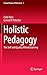 Holistic Pedagogy: The Self...