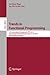 Trends in Functional Programming by Jurriaan Hage