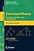 Transactional Memory. Foundations, Algorithms, Tools, and Applications: COST Action Euro-TM IC1001 (Theoretical Computer Science and General Issues)