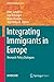 Integrating Immigrants in Europe (IMISCOE Research Series)