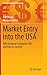 Market Entry into the USA: Why European Companies Fail and How to Succeed (Management for Professionals)