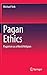 Pagan Ethics: Paganism as a...