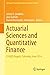 Actuarial Sciences and Quantitative Finance: ICASQF, Bogotá, Colombia, June 2014 (Springer Proceedings in Mathematics & Statistics, 135)