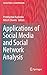 Applications of Social Media and Social Network Analysis (Lecture Notes in Social Networks)