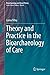 Theory and Practice in the Bioarchaeology of Care (Bioarchaeology and Social Theory)