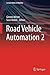 Road Vehicle Automation 2 (Lecture Notes in Mobility)