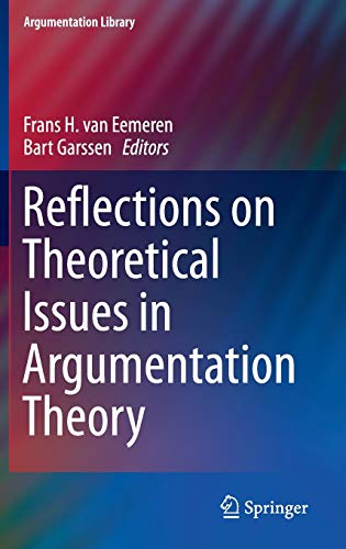 Reflections on Theoretical Issues in Argumentation Theory (Argumentation Library, 28)