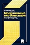 Modellbildung und Simulation: Konzepte, Verfahren und Modelle zum Verhalten dynamischer Systeme (German Edition)