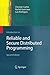 Introduction to Reliable and Secure Distributed Programming