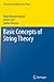 Basic Concepts of String Theory (Theoretical and Mathematical Physics)