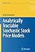 Analytically Tractable Stochastic Stock Price Models (Springer Finance)