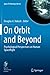 On Orbit and Beyond: Psychological Perspectives on Human Spaceflight (Space Technology Library, 29)