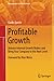 Profitable Growth: Release Internal Growth Brakes and Bring Your Company to the Next Level (Management for Professionals)