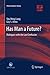 Has Man a Future?: Dialogues with the Last Confucian (China Academic Library)