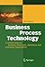 Business Process Technology by Dirk Draheim