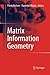 Matrix Information Geometry