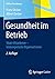 Gesundheit im Betrieb by Franz Decker