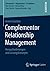 Complementor Relationship Management: Herausforderungen und Lösungskonzepte (Information - Organisation - Produktion) (German Edition)