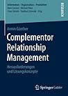 Complementor Relationship Management: Herausforderungen und Lösungskonzepte (Information - Organisation - Produktion) (German Edition)