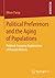 Political Preferences and the Aging of Populations: Political-Economy Explanations of Pension Reform