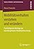 Mobilitätsverhalten verstehen und verändern by Marcel Hunecke
