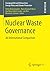 Nuclear Waste Governance: A...