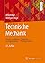 Technische Mechanik: Statik - Reibung - Dynamik - Festigkeitslehre - Fluidmechanik (German Edition)