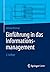 Einführung in das Informationsmanagement (Springer-Lehrbuch) (German Edition)