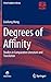 Degrees of Affinity: Studies in Comparative Literature and Translation (China Academic Library)