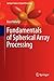 Fundamentals of Spherical A...