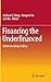 Financing the Underfinanced by Jiazhuo G Wang