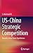 US-China Strategic Competition: Towards a New Power Equilibrium