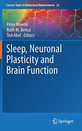 Sleep, Neuronal Plasticity and Brain Function (Current Topics in Behavioral Neurosciences, 25)