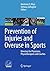 Prevention of Injuries and Overuse in Sports: Directory for Physicians, Physiotherapists, Sport Scientists and Coaches