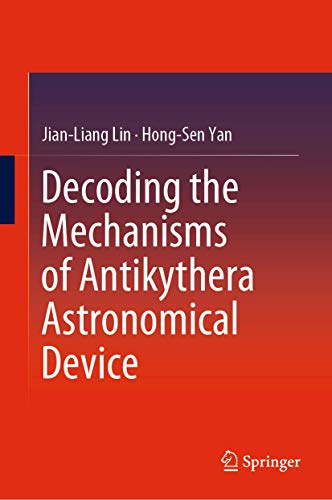Decoding the Mechanisms of Antikythera Astronomical Device (Hardcover)