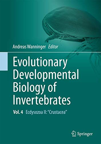 Evolutionary Developmental Biology of Invertebrates 4: Ecdysozoa II: Crustacea (Hardcover)