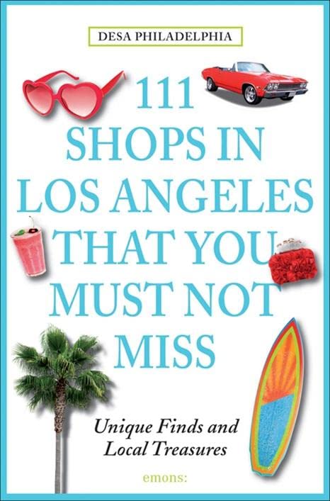 111 Shops in Los Angeles That You Must Not Miss: Unique Finds and Local Treasures (Paperback)