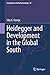 Heidegger and Development in the Global South (Contributions to Phenomenology, 82)