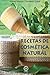 Recetas de cosmetica natural (Spanish Edition)
