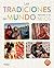 Las tradiciones del mundo explicadas a los niños (Spanish Edition)