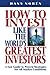How to invest Like the World's Greatest Investors