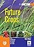 Future Crops Vol 1