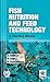 Fish Nutrition and Feed Technology: A Teaching Manual