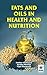 Fats and Oils in Health and Nutrition
