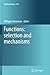Functions: selection and mechanisms (Synthese Library, 363)