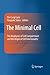 The Minimal Cell: The Biophysics of Cell Compartment and the Origin of Cell Functionality